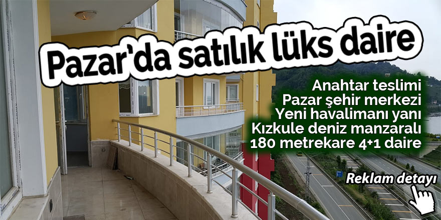 Pazar'da satılık lüks daire (reklam)