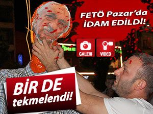 Pazar'da F. Gülen maketi idam edildi!