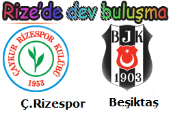 Rizespor Beşiktaş'ı bekliyor