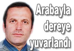 Dereye düştü, bulunamıyor