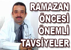 Uzmanından Ramazan tavsiyeleri