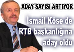 Köse de RTB için aday oldu