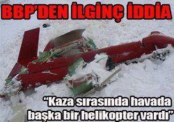 Helikopter kazasıyla ilgili şok iddia