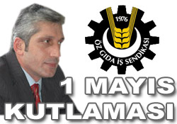 Öz Gıda İşten 1 Mayıs kutlaması