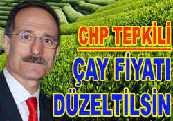 CHP çay fiyatına düzeltme istedi