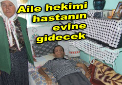 Aile hekimleri evde tedavi edecek