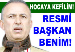 Resmi ve gerçek başkan benim!