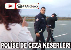 Trafik polislerine ceza kesildi