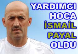 İsmail Payal yardımcı hoca oldu