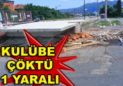 Bekçi kulübesi çöktü: 1 yaralı