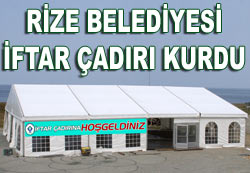 Rize'de 500 kişilik dev iftar çadırı