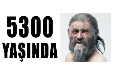 5300 yaşındaki Ötzi ayağa kalktı