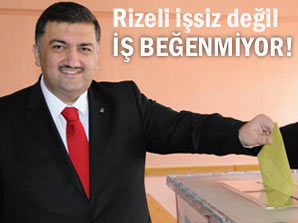 Rize'de işsizlikten çok iş beğenmeme var!