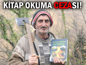 2 ağaç kesti, 3 kitap okuma CEZASI verildi!