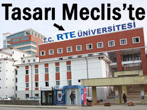 Rize Üniversitesi'nin isim değişikliği Meclis'te