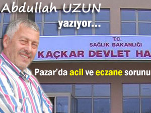 Pazar’da acil servis ve nöbetçi eczane sorunu