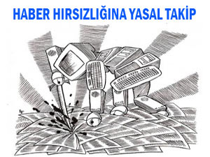 RİZE’DE HABER HIRSIZLARINA YASAL TAKİP