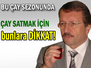 Sütlüoğlu, çay ve budama konularında uyardı