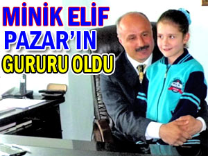 Türkiye birincisi Elif, Pazar'ın gururu oldu