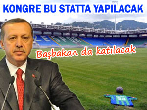 AK Parti İl Kongresi stadyumda yapılacak