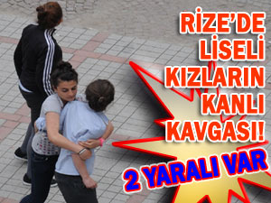 Rize'de liseli kızlar bıçaklı kavgaya tutuştu!