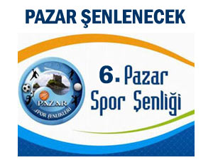 Pazar, 6'ncı Spor Şenliğine hazırlanıyor