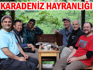 D. Karadeniz’in güzelliklerine hayran kaldılar