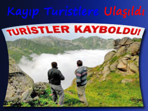 Kaçkar Dağları’nda kaybolan turistlere ulaşıldı