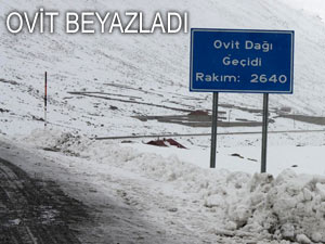 KIŞ GELDİ: OVİT DAĞI BEYAZA BÜRÜNDÜ