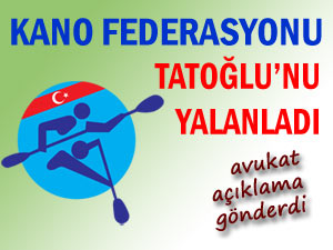 Kano Federasyonu Şafak Tatoğlu'nu yalanladı