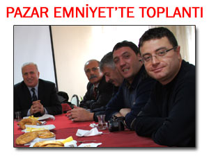 Pazar Emniyet'te basın ile kahvaltılı toplantı