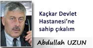 Kaçkar Devlet Hastanesine sahip çıkalım