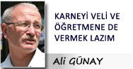 Karneyi veli ve öğretmene de vermek lazım