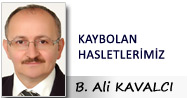 KAYBOLAN HASLETLERİMİZ