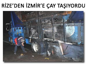 Çay nakliye kamyonu alevler içinde kaldı