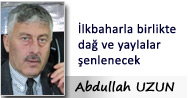 İlkbaharla birlikte dağ ve yaylalar şenlenecek
