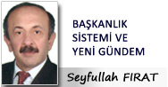 BAŞKANLIK SİSTEMİ VE YENİ GÜNDEM