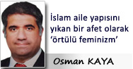 İslam aile yapısını yıkan bir afet olarak ‘örtülü feminizm’