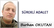 Burhan OKUTAN SÜREKLİ ADALET!