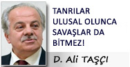 TANRILAR ULUSAL OLUNCA SAVAŞLAR DA BİTMEZ