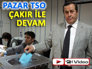 Pazar Ticaret ve Sanayi Odası Çakır ile devam