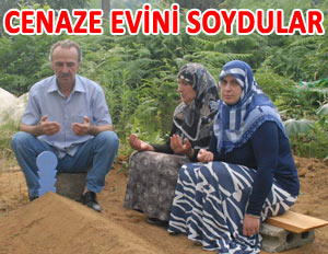 RİZE'DE TAZİYE EVİNİ SOYDULAR!