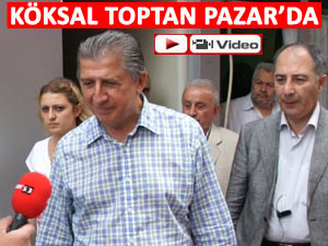 Köksal Toptan'dan Pazar'a kısa ziyaret