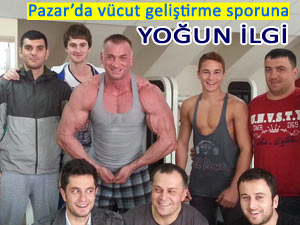 Pazar'da vücut geliştirme sporlarına yoğun ilgi