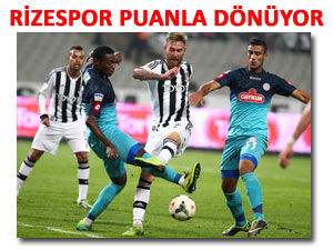 RİZESPOR BEŞİKTAŞ'TAN İSTEDİĞİNİ ALDI