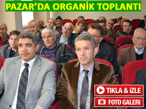 Pazar'da 'Organik Tarım ve Gübre' toplantısı