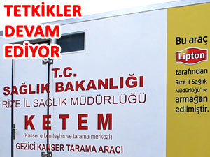 KANSER ARACI 13 VAKA TESPİT ETTİ