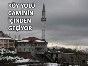 Rize'deki bu köyün yolu caminin içinden geçiyor!