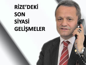 RİZE'DE SON SİYASİ ATMOSFER NE?