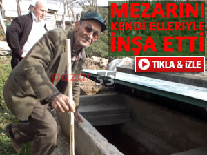 Pazarlı inşaat ustası, ölmeden mezarını dikti!